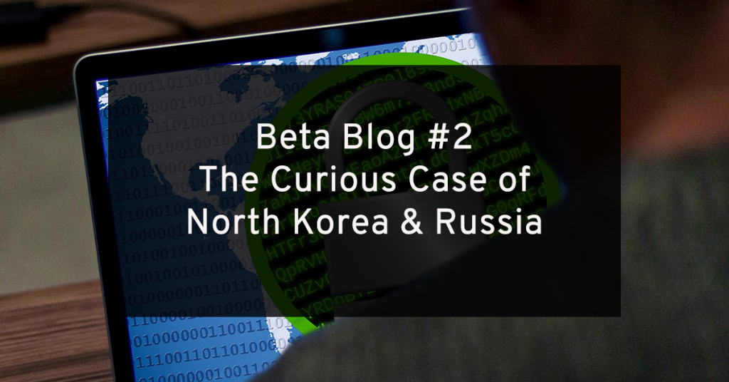 Beta Blog #2: The Curious Case of North Korea and Russia